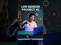 LDR Sensor Project 🔦 | Automatic Light Detection using Arduino | DIY Project