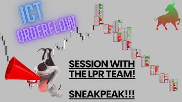 ICT and Order Flow Charting Session with the LPR Team!!!