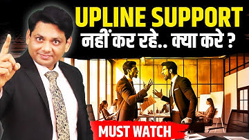 UPLINE SUPPORT नहीं कर रहे.  क्या करे ? | Problem Solved | Network Marketing | Chetan Chavda