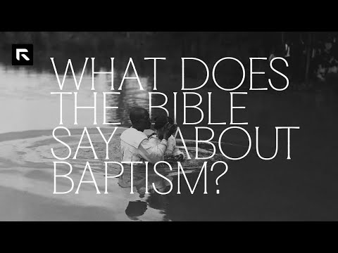 What Does the Bible Say About Baptism? || David Platt