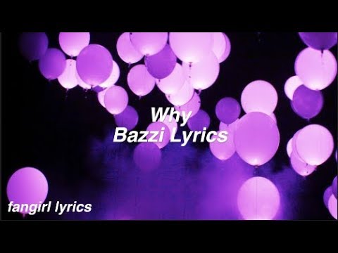 why bazzi why bazzi lyrics youtube why bazzi why bazzi lyrics youtube