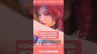 Honor of Kings: World Opens Registration for PC Alpha Test #honorofkings #pinoygamer #fyp #shortsph