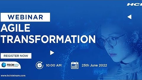 HCL Vietnam TechTalk Series - Agile Transformation