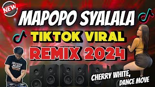 MAPOPO SYALALA [ TIKTOK REMIX 2024 ] DJ JOHNREY REMIX