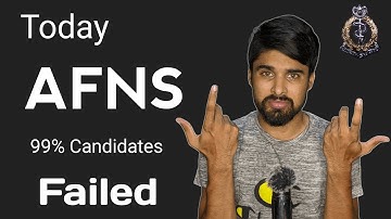 Today AFNS Academic Test Experience | Why Today AFNS Academic Test Failed?