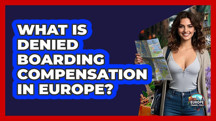 What Is Denied Boarding Compensation In Europe? - Europe Travel Pros