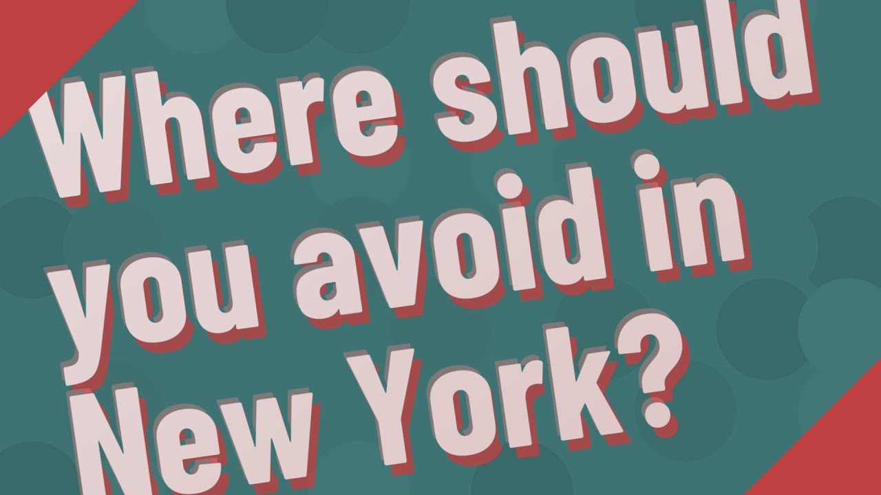 Where should you avoid in New York? - YouTube