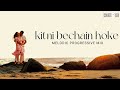 Kitni bechain hoke  remix  melodic progressive  debb