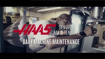 Daily Machine Maintenance - Haas Automation Service