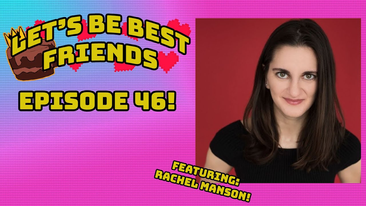 "When Calls Your Heart!" Let's Be Best Friends Episode 46: Rachel Manson!