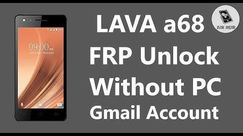 lava a68 frp unlock without pc