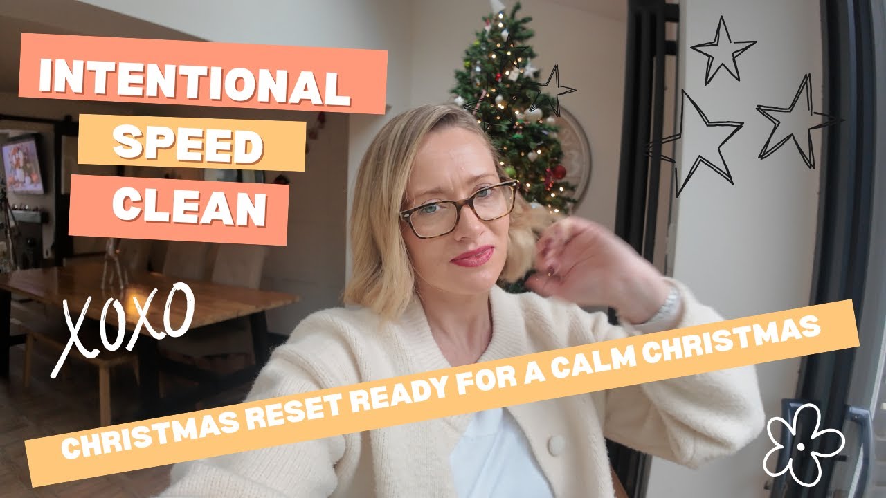 Intentional Speed Clean | Festive Weekend Reset for a Calm Christmas