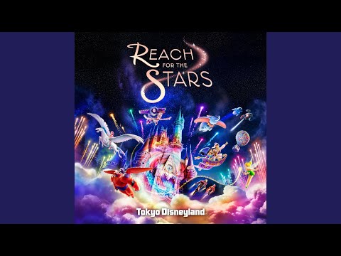 Tokyo Disneyland - Reach for the Stars