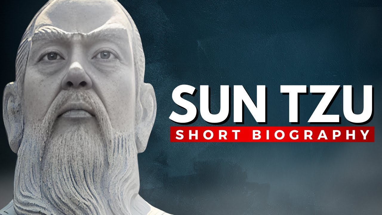 SUN TZU - The Man Behind "The Art of War"