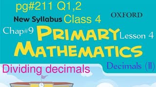 pg#211 Q1,2| Class 4 Math| Chapter #9 Decimal(II)|Lesson4 Dividing decimals| practice Questions
