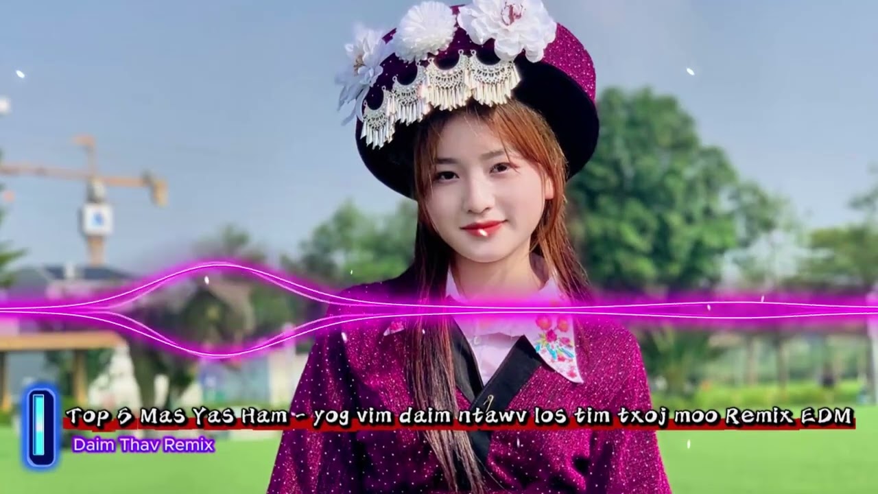 Top 5 Nkauj Hmoob Remix EDM 2025  Bass Loj  Mloog Tsis Dhuav - Yog Vim Daim Ntawv