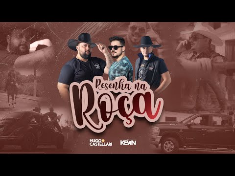 RESENHA NA ROÇA - Hugo & Castellari, @DJKEVIN (Clipe Oficial)