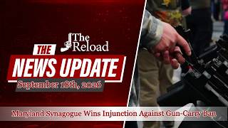 Maryland Synagogue Wins Injunction Against Gun-Carry Ban; DC Jumps Into NRA Foundation Fight