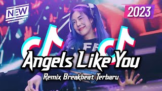 DJ Angels Like You Breakbeat Tiktok Fyp Viral Remix Full Bass Version 2023