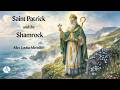 Saint Patrick and the Shamrock | Mystery of the Trinity for Children | Teapot Full of Tales