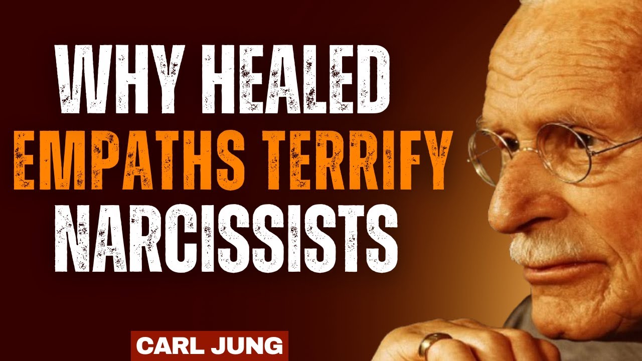 Why A Healed Empath Becomes Dangerous To Narcissists — Not The Way You Think - Carl Jung