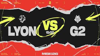 [TH] LYON vs G2 | MSI 2026 | Lower Round 3