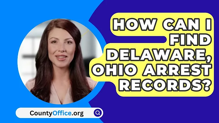 How Can I Find Delaware County, Ohio Arrest Records? - CountyOffice.org