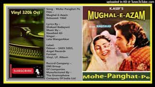 Mohe-Panghat-Pe - Lata-Mangeshkar - MD -  Naushad  - Mughal- E-Azal 1960 - Vinyl 320k Ost