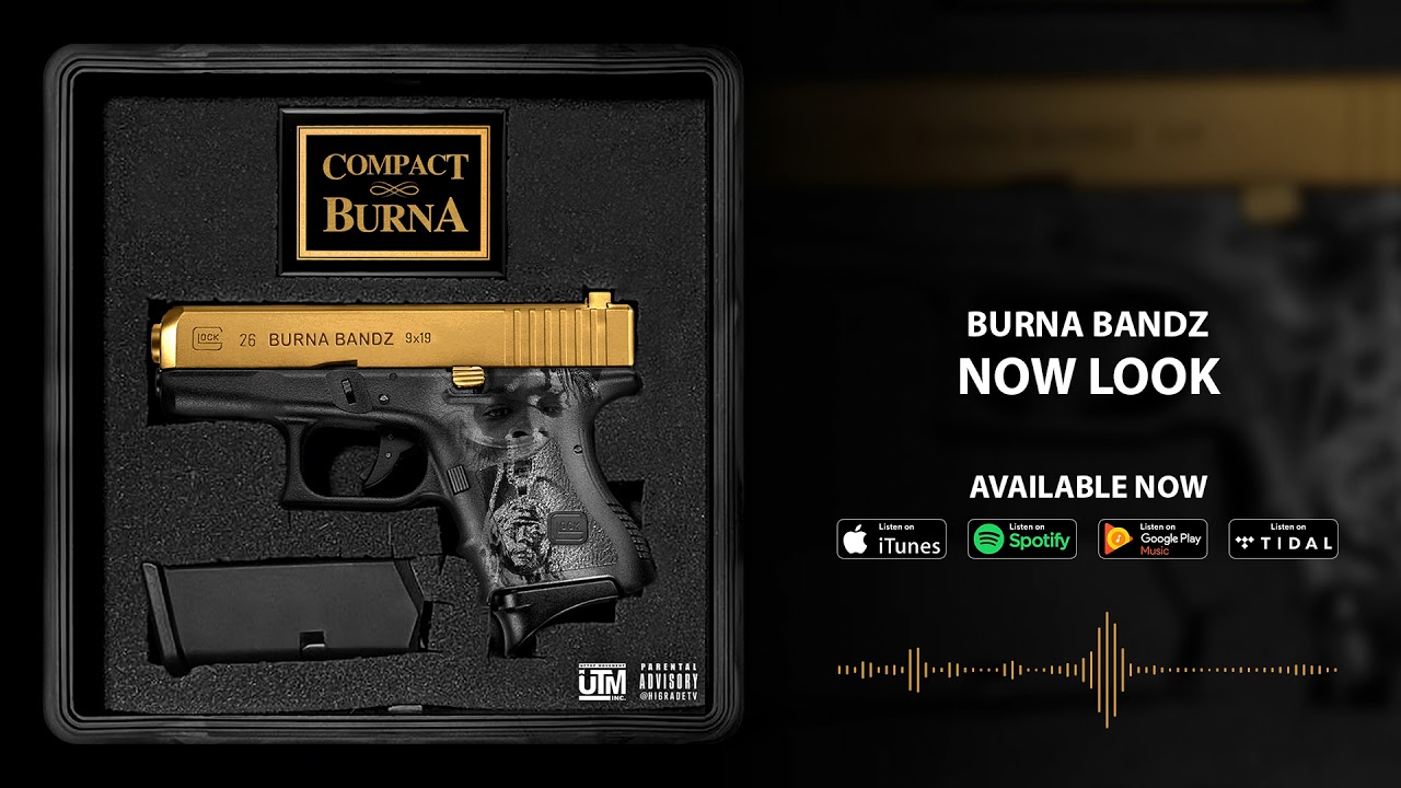 Watch Burna Bandz - Now Look (Official Audio) on YouTube Watch Burna Bandz - Now Look (Official Audio) on YouTube