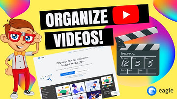 Eagle.Cool | How To Organize YouTube Videos