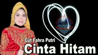 Lagu Dangdut Cut Fahra Putri - Cinta Hitam Meggy Z | Official Cover Etnik chords