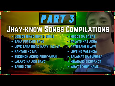Part 3 - Jhay-know Songs Compilation | Non-Stop | RVW