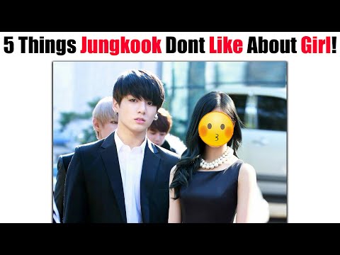 5 Secret Things That BTS Jungkook Don't Like About Girl That He Finally Reveals! (Part 1)
