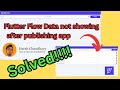 Flutter flow not showing data after publishing - Solved!! | Harsh Chaudhary