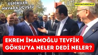 İmamoğlu, AKP’li Belediye Başkanı Tevfik Göksu’yu neler dedi neler! Espriler havada uçuştu