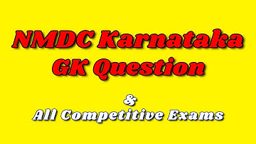 NMDC Karnataka GK Question
