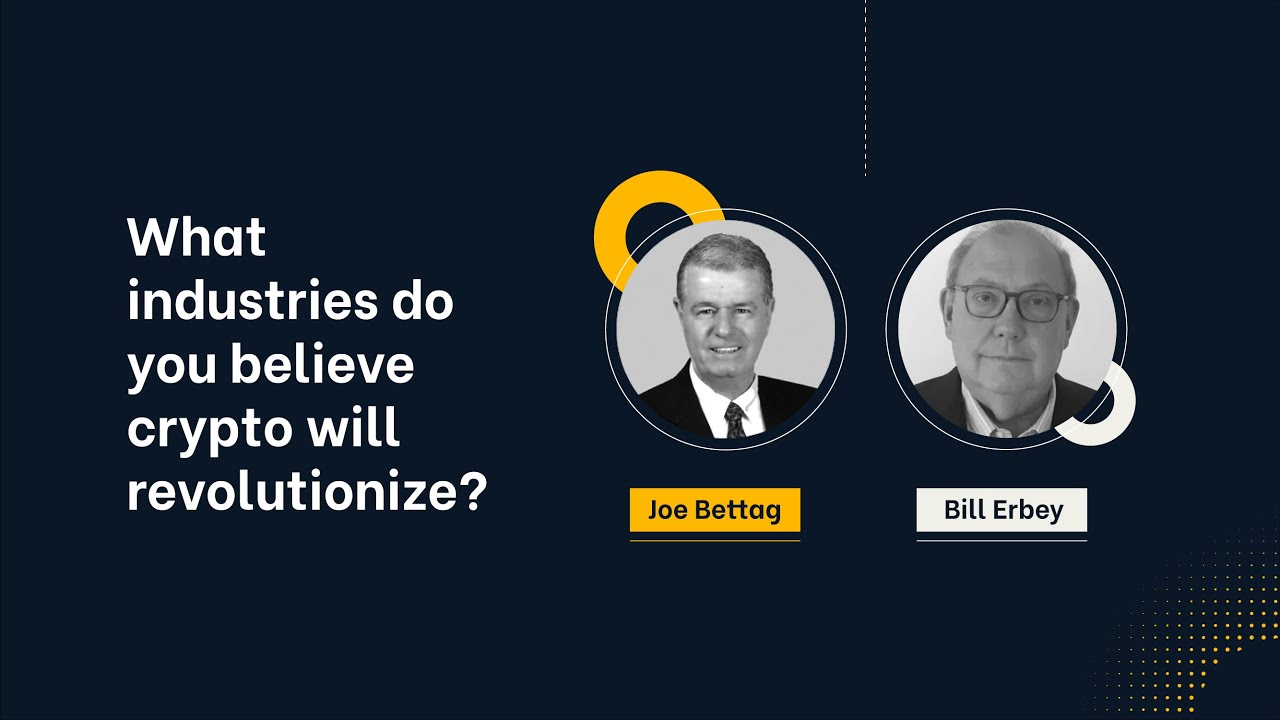 Pt.2 William Erbey and Joe Bettag Discuss Crypto and Blockchain