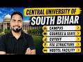All About Central University of South Bihar | Courses | Cutoff | Fee | Hostel | Facilities
