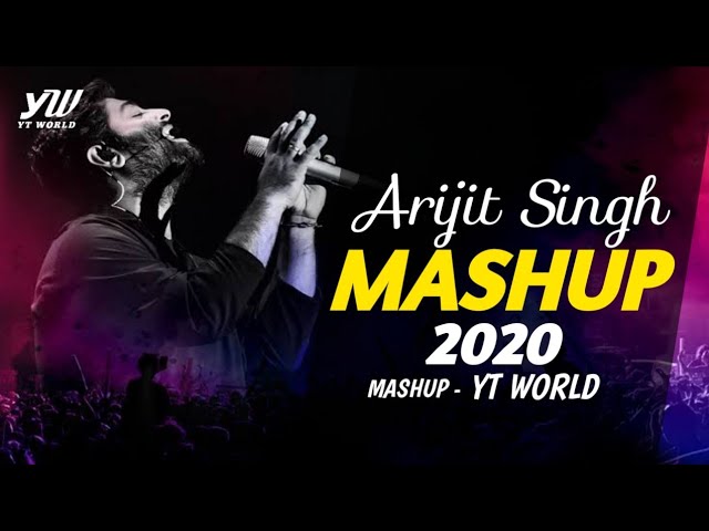 Arijit Singh Mashup 2020 | YT WORLD / AB AMBIENTS | Emotional Songs Mashup Arijit Singh class=