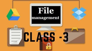 Class 3 | FILE MANAGEMENT - ORGANISATION OF FOLDER  | ICSE Syllabus