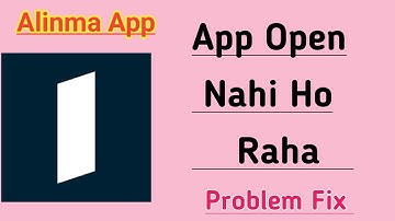 Alinma App Open Nahi Ho Raha Hai
