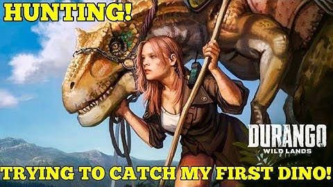 Trying to catch my first Dinosaur! - Durango Wild Lands Android Gameplay (Ep 06)
