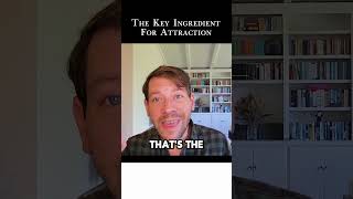 The Key Ingredient In Maintaining Attraction