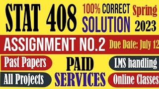 STAT408 Assignment 2 Spring 2023 Solution|STAT 408|spring 2023|Solution|Test the hypotheses|VU. Profile