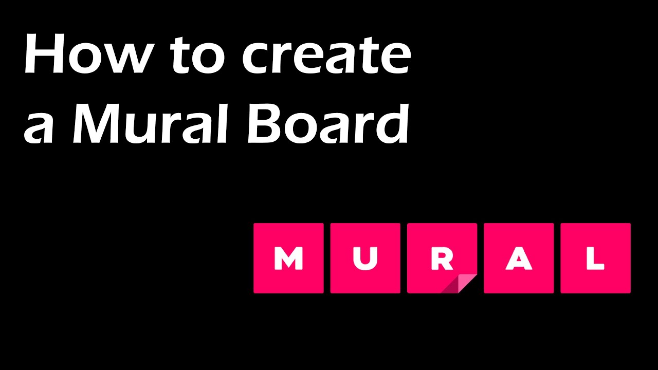 Mural Tutorial: How to create your first Mural