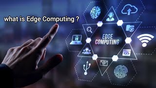 what is Edge Computing ?