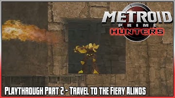 Metroid Prime Hunters Playthrough – Part 2: Travel to the Fiery Alinos