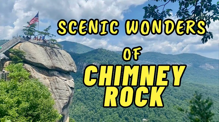 Scenic Wonders of Chimney Rock, NC