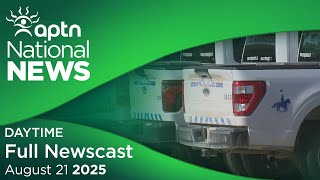 APTN National News: August 21, 2025