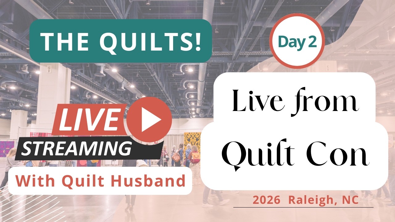 QuiltCon 2026 LIVE ~ Raleigh, NC ~ Day 2: THE MODERN QUILT SHOW